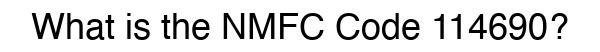 NMFC 114690 - Freight Classification
