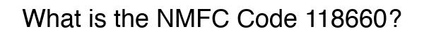 NMFC 118660 - Freight Classification