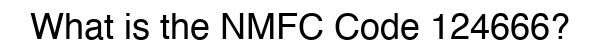 NMFC 124666 - Freight Classification