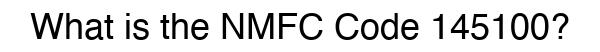 NMFC 145100 - Freight Classification
