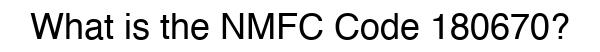 NMFC 180670 - Freight Classification