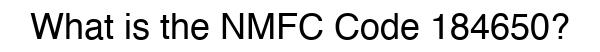 NMFC 184650 - Freight Classification