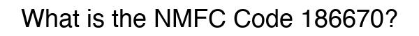 NMFC 186670 - Freight Classification