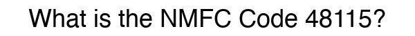 NMFC 48115 - Freight Classification