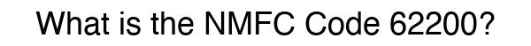 NMFC 62200 - Freight Classification